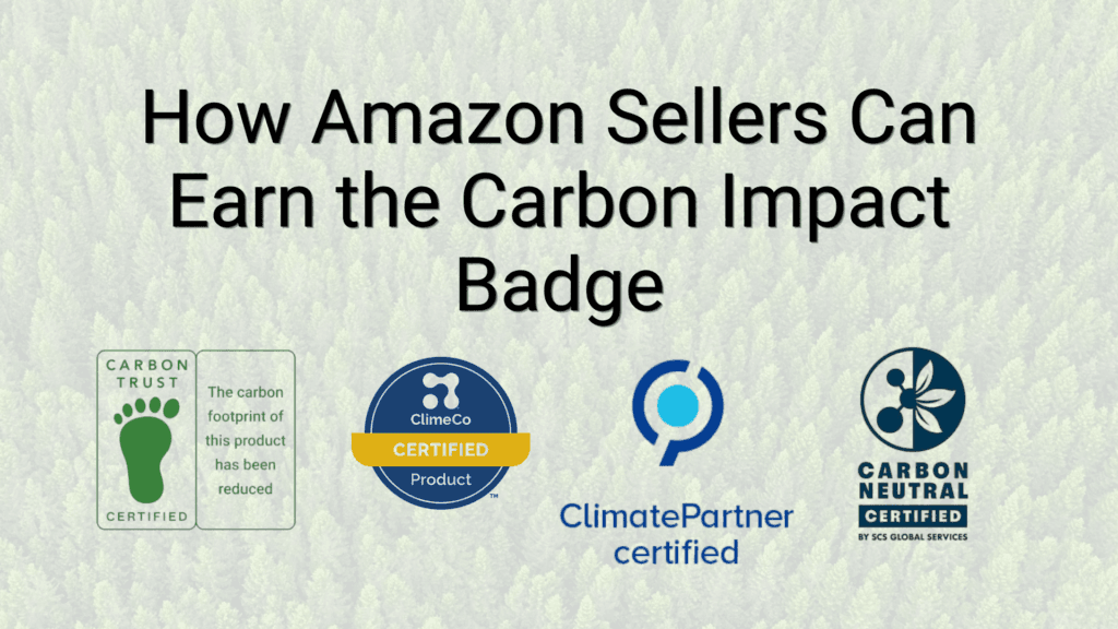 Amazon Climate Pledge Friendly Carbon Impact badge — how Amazon sellers can qualify with a product carbon footprint report